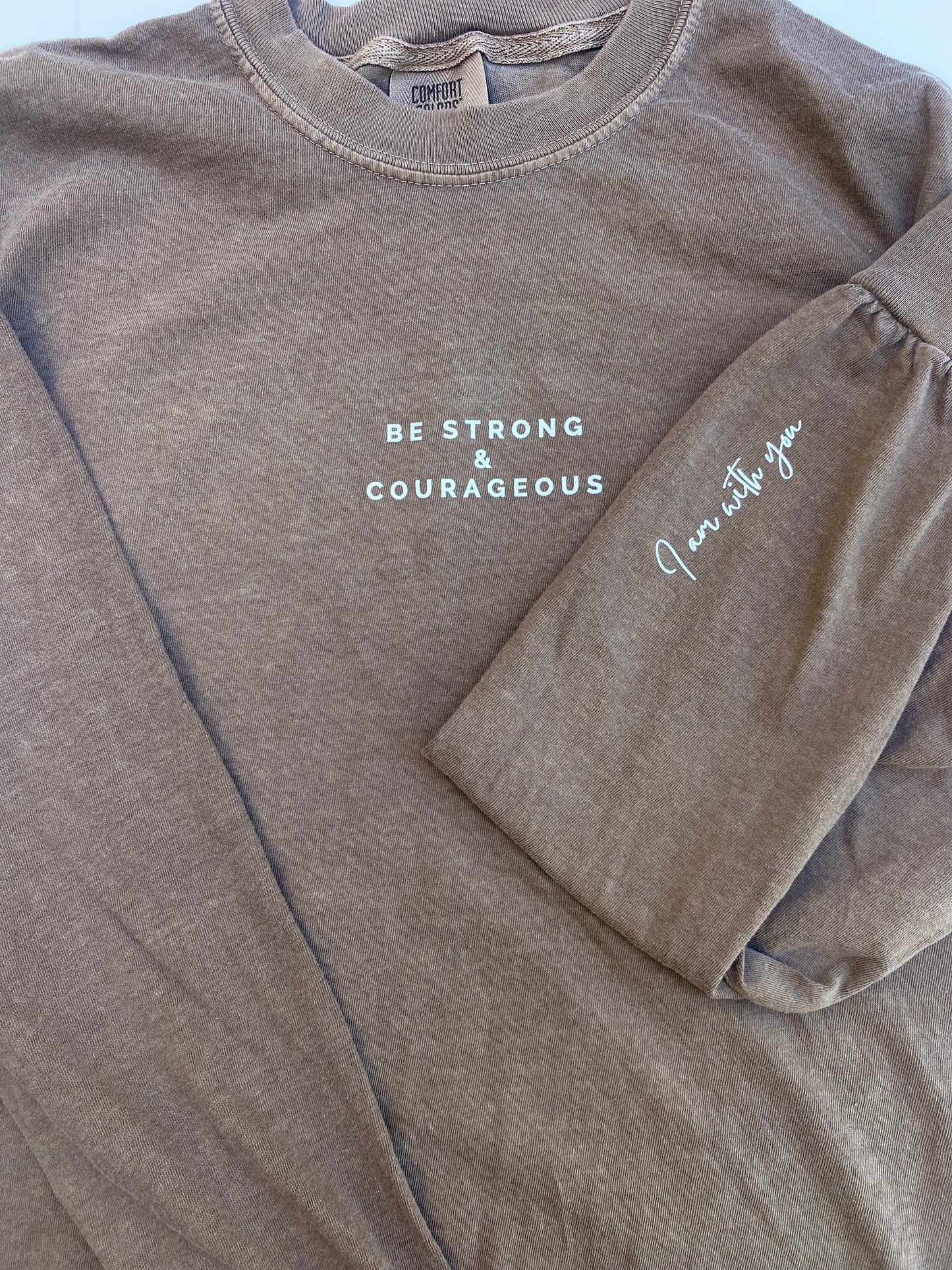 Be Strong & Courageous Adult Unisex Long Sleeve T Sizes