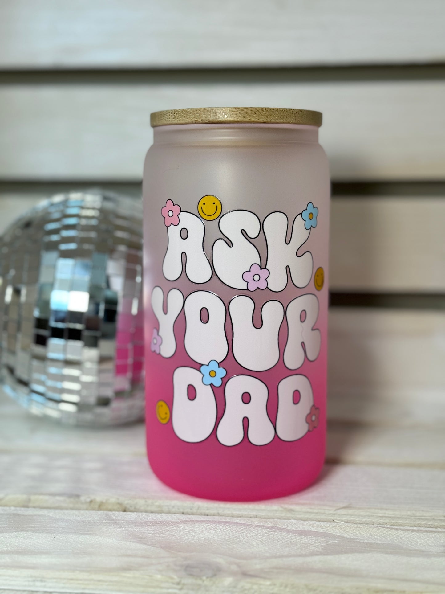 Ask Your Dad Pink 16 Ounce GLASS Cup with Straw
