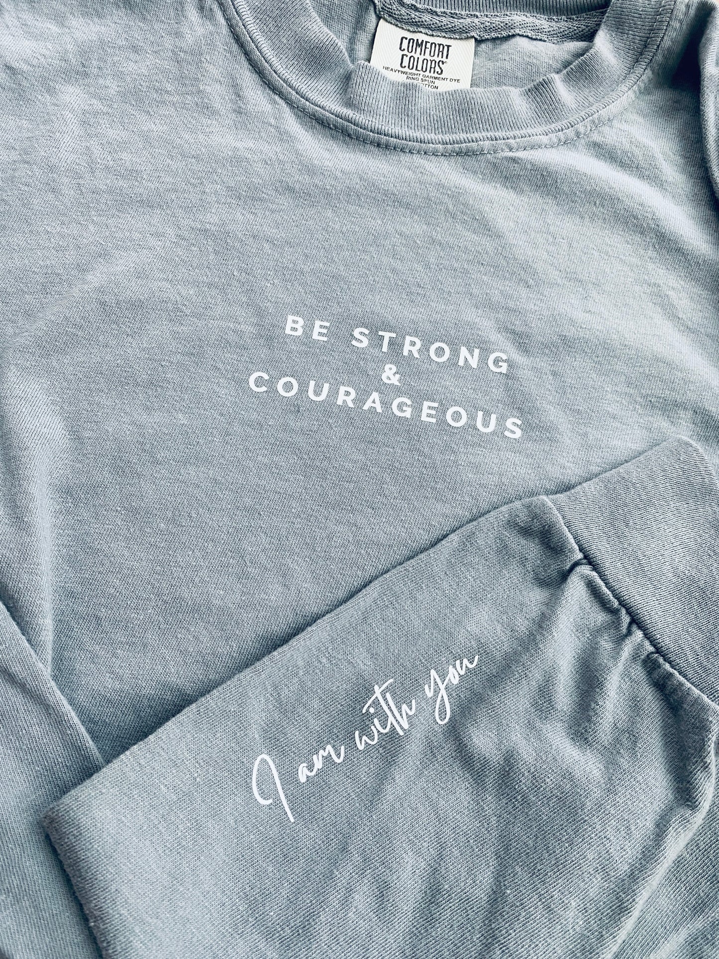 Be Strong & Courageous Adult Unisex Long Sleeve T Sizes