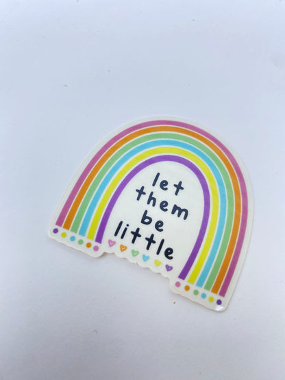 Let Them Be Little Waterproof Sticker